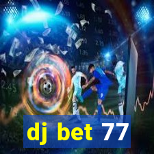 dj bet 77